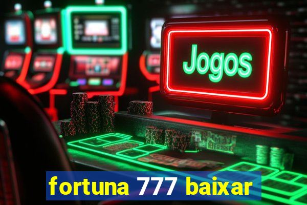 fortuna 777 baixar